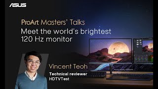 ProArt Masters’ Talks Highlight X HDTVTest Vincent Teoh  ASUS ProArt Display PA32UCG [upl. by Curzon]