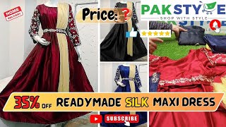 3Pcs Readymade Embroidered Silk Maxi Dress  Ready to Wear Stitched Silk Maxi Online PakStylepk [upl. by Avalsorim150]