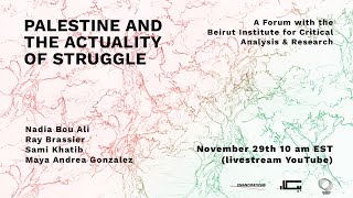 Palestine and the Actuality of Struggle A Forum with BICAR [upl. by Alekin]