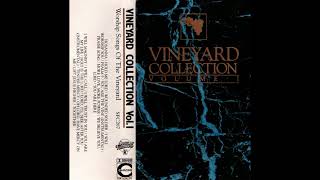 Songs Of The Vineyard amp Vineyard Collection Vol1 1988 Full Cassette [upl. by Becky211]