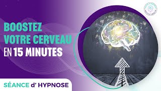 BOOSTEZ VOTRE CERVEAU EN 15 MINUTES [upl. by Mast]