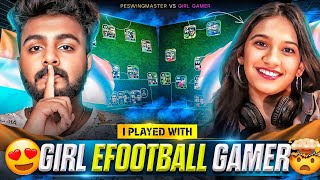 I PLAYED 🆚 GIRL EFOOTBALL GAMER🔥  FEMALE EFOOTBALL PLAYER FROM INDIA 🇮🇳  SHE USES 5 AT THE BACK😦 [upl. by Akeim]