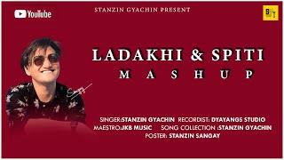 Ladakhi × Spiti MASHUP  STANZIN GYACHIN  Ladakhi new song 2024 [upl. by Ticknor]