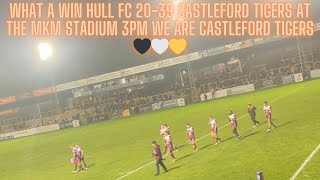 What A Win Hull FC 2039 Castleford Tigers At The MKM Stadium 3pm We Are Castleford Tigers 🖤🤍💛 [upl. by Hax]