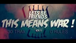 Lets Be Friends This Means War  Vol 1 [upl. by Christan594]