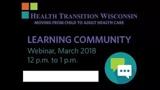 Health Transition Learning Community  March 2018 [upl. by Virgil378]