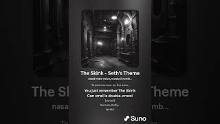 The Skink  Seth’s Theme [upl. by Virgilio]