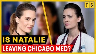 What Happened to Dr Natalie Manning on Chicago Med Is She Leaving the show [upl. by Thorlie]