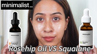 Minimalist Rosehip Oil VCIP 3 VS Squalane 100  Comparison  Which one do you need [upl. by Zinn651]