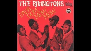 The RIVINGTONS  PapaOomMowMow  The Birds The Word  stereo [upl. by Nomsed]