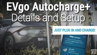 EVgo Autocharge Details and Setup  Just plug in and charge your EV [upl. by Aihsilef]