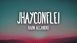 Rauw Alejandro  JhayConflei LetraLyrics Tiraera para Jhay Cortez [upl. by Htebzil224]