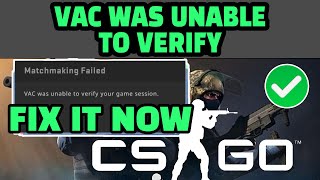 Fix VAC Error Now How to Solve CSGO VAC Unable to Verify Game Session Problem 2023 Updated [upl. by Blumenfeld]