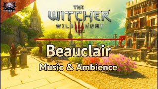 The Witcher 3  Beauclair  Emotional and Relaxing Soundtrack  Toussaint Music amp Ambience study [upl. by Kampmann]