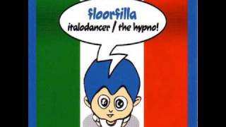 Floorfilla  Italodancer [upl. by Cyrillus]