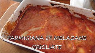 Parmigiana di melanzane grigliate [upl. by Esther]