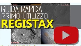 REGISTAX tutorial guida pratica al primo utilizzo [upl. by Ver]