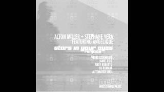 Alton Miller  Alton Miller and Stephane Vera feat Angelique quotStars in Your Eyesquot Jamie 326 Mix [upl. by Debor]