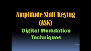 Amplitude Shift Keying ModulationASK Modulation Digital Modulation Techniques and Schemes HD [upl. by Tuchman235]