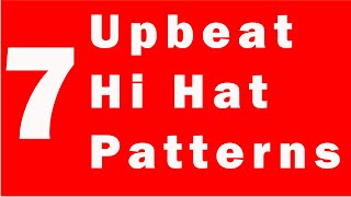 7 Upbeat Hi Hat Patterns [upl. by Bonnes49]