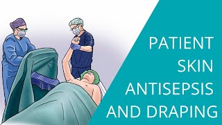 Patient Skin Antisepsis and draping [upl. by Nasaj281]