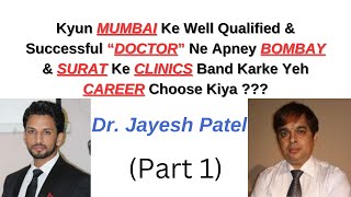 Class 5  Dr Jayesh Patel  क्यों मुम्बईBombay के मशहूर  काबिल और कामयाब DOCTOR ने यह काम किया [upl. by Enirac]