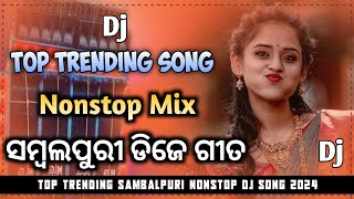 Top Trending Song Sambalpuri Dj Song  All Viral Sambalpuri Dj Song  Sambalpuri Nonstop Dj Song [upl. by Castra378]