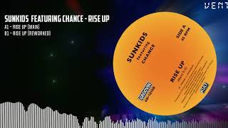 SUNKIDS featuring CHANCE  RISE UP [upl. by Einaffit]