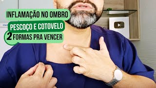 2️⃣ formas para vencer a inflamação no ombro pescoço e cotovelo [upl. by Lonnie]