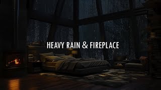 Rainstorms amp Thunderstorms  Fireplace Cracklings 🔥 Cozy Bedroom amp Heavy Rainfall for Deep Sleep [upl. by Itaws871]