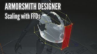 Armorsmith Designer  Scaling Cosplay Using FFDs Reupload [upl. by Winnah701]