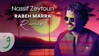 Nassif Zeytoun  Rabeh Marra Remix By Anthony Abou Jaoude 2023  ناصيف زيتون  رابع مرة ريمكس [upl. by Kirshbaum]