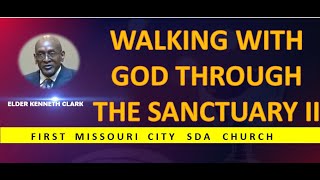 Elder Kenneth Clark  Walking With God Through The Sanctuary  July 20 2024 [upl. by Ydeh631]