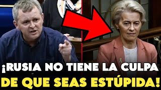 El Diputado irlandés ENTERRÓ a Von DER LEYEN por RUSIA  ¡ASÍ AÚN NO HABÍAN HUMILLADO A UNA BRUJA [upl. by Best748]