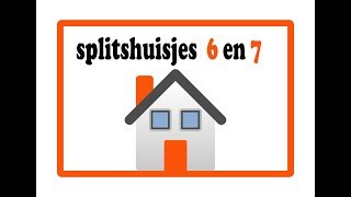 Splitshuisje 6 en 7 [upl. by Nylazor]