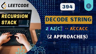 Decode String  Leetcode 394  Recursion  Stack  C [upl. by Shayn]