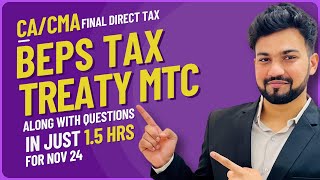 BEPS Tax Treaty MTC Along with Questions in Just 15 Hrs CACMA Final DT Nov 24Yash Khandelwal [upl. by Naic]