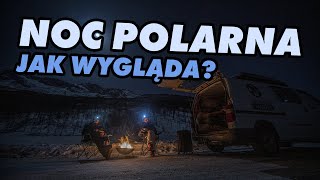 Jak naprawdę wygląda NOC POLARNA [upl. by Akili966]