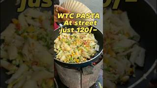 Street side viral WTC pasta just 120🥵😱shorts streetfood [upl. by Bibbie]