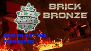 How to get FERROSEED  Roblox Pokemon Brick Bronze BETA [upl. by Netsrak927]