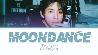 Moondance  Taehyung  Color Coded Lyrics  AI COVER [upl. by Wohlen123]