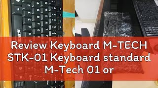 Review Keyboard MTECH STK01 Keyboard standard MTech 01 original keyboard PC [upl. by Haisi971]