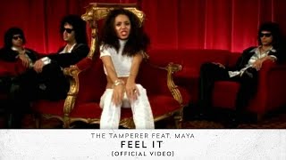 The Tamperer feat Maya  Feel It Official Video [upl. by Rentsch]