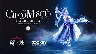 Circo de Moscú Sobre Hielo  del 27sep al 14oct  Jockey Javier Prado Este [upl. by Ahsiret421]