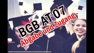 Abgabe und Zugang von Willenserklärungen  BGB AT 07 [upl. by Alrick]