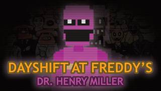 The Truth Behind Dayshift at Freddys Greatest Antagonist  Dr Henry Miller [upl. by Glennie341]