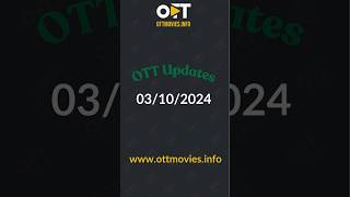 03 Oct 2024 OTT Platforms Updates ottreleases ottplatform movie movietime ott [upl. by Yelwar]