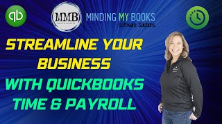 Streamline Your Business With QuickBooks Time amp Payroll  QuickBooks Time  QuickBooks Payroll [upl. by Ryan]