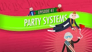 Party Systems Crash Course Government and Politics 41 [upl. by Jack]