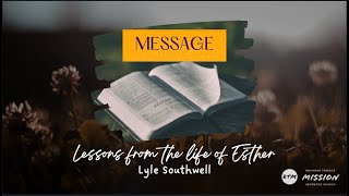 Lesson From The Life Of Esther  Lyle Southwell  19th October 2024 RTM [upl. by Bourque]